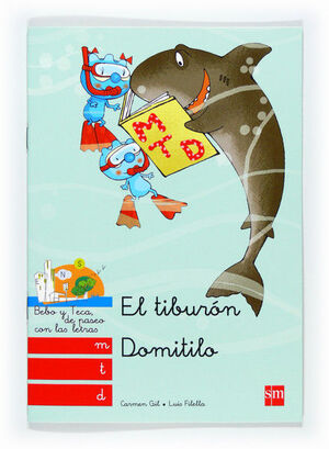 EL TIBURÓN DOMITILO: M, T, D