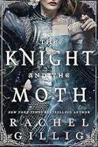 (GILLIG).THE KNIGHT AND THE MOTH.(LITTLE BROWN)