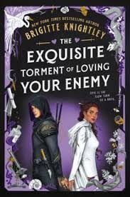 THE EXQUISITE TORMENT OF LOVING YOUR ENEMY