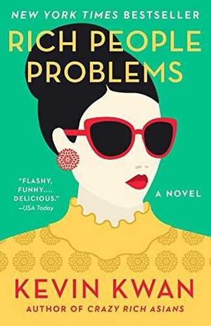 RICH PEOPLE PROBLEMS (CRAZY RICH ASIANS #3)