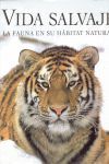 VIDA SALVAJE. LA FAUNA EN SU HABITAT NATURAL.