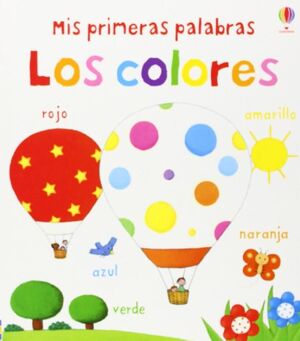 MIS PRIMERAS PALABRAS LOS COLORES