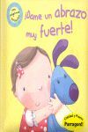 DAME UN ABRAZO MUY FUERTE
