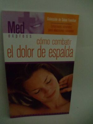 COMO COMBATIR EL DOLOR DE ESPALDA. MED EXPRESS