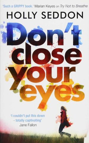 DON'T CLOSE YOUR EYES