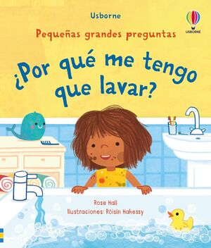 ¿POR QUÈ ME TENGO QUE LAVAR?