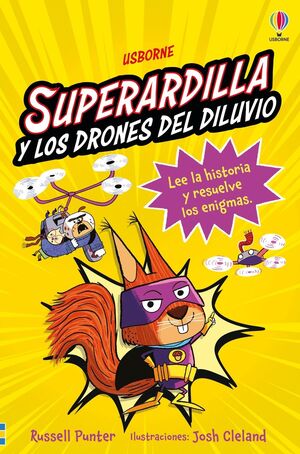 SUPERARDILLA Y LOS DRONES DEL DILUVIO - LIBRO 1