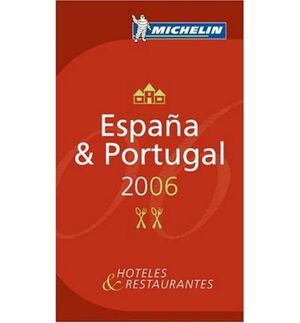 GUIA ESPAÑA/PORTUGAL 2006. HOTELES RESTAURANTES .ROJA