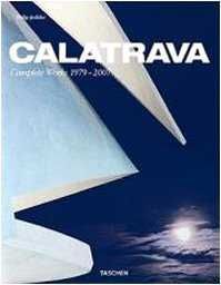CALATRAVA COMPLETE WORKS 1979 2007