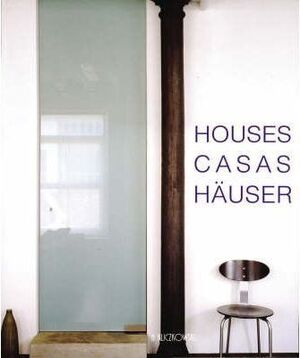HOUSES. CASAS. HAUSER