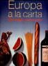 EUROPA A LA CARTA. UN VIAJE CULINARIO.