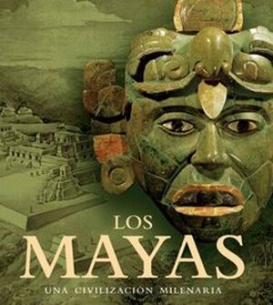 HISTORIA DE LOS MAYAS