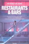 ARCHITECTURE NOW! RESTAURANTS & BARS