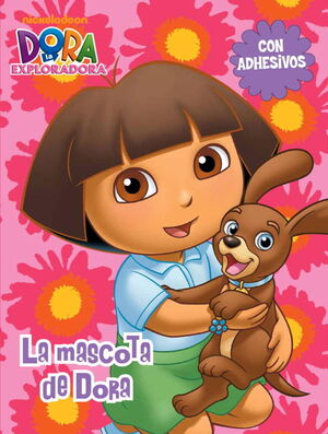 LA MASCOTA DE DORA (DORA LA EXPLORADORA. ACTIVIDADES)