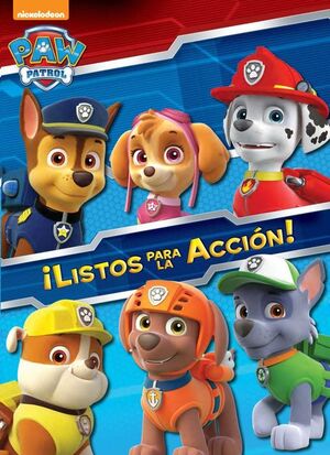 ¡LISTOS PARA LA ACCIÓN! (PAW PATROL  PATRULLA CANINA. ACTIVIDADES)