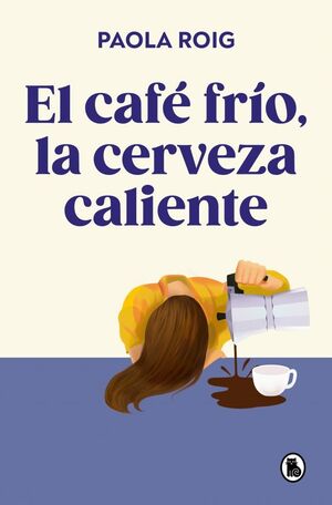 CAFE FRIO, LA CERVEZA CALIENTE, EL