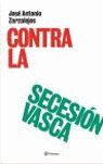 CONTRA LA SECESIÓN VASCA