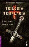 TRILOGÍA TEMPLARIA I. LOS FALSOS PEREGRINOS