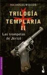 TRILOGÍA TEMPLARIA II. LAS TROMPETAS DE JERICÓ