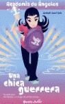 ACADEMIA DE ÁNGELES. UNA CHICA GUERRERA