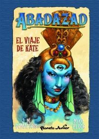 ABADAZAD 01. EL VIAJE DE KATE.