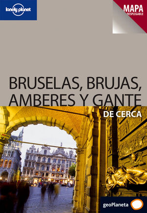 BRUSELAS, BRUJAS, AMBERES Y GANTE DE CERCA