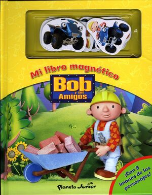 BOB Y SUS AMIGOS. MI LIBRO MAGNÉTICO