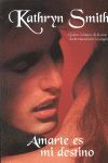 AMARTE ES MI DESTINO