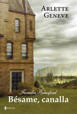 FAMILIA BERESFORD. BÉSAME, CANALLA