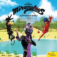 MIRACULOUS. LAS AVENTURAS DE LADYBUG. SILENCIADOR