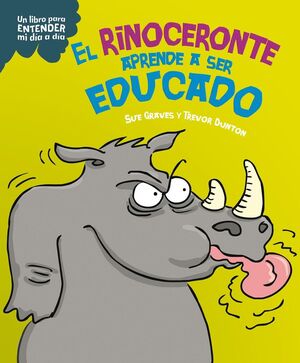 RINOCERONTE APRENDE A SER EDUCADO, EL
