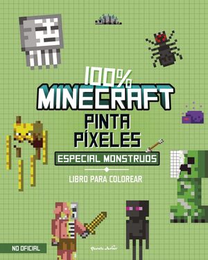 100% MINECRAFT. PINTA PIXELES. ESPECIAL MONSTRUOS