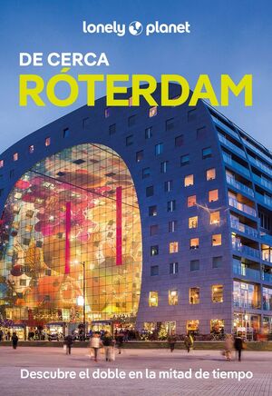ROTERDAM DE CERCA