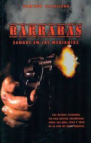 BARRABÁS, SANGRE EN LAS MEDIANÍAS.
