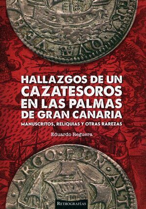 HALLAZGOS DE UN CAZATESOROS EN LAS PALMAS DE GRAN CANARIA