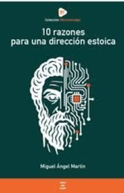 10 RAZONES PARA UNA DIRECCIÓN ESTOICA