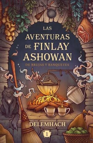 AVENTURAS DE FINLAY ASHOWAN, LAS: DE BRUJAS Y BANQUETES