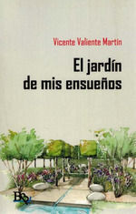 EL JARDÍN DE MIS ENSUEÑOS