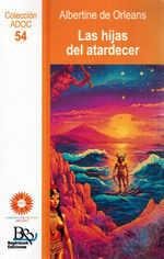 HIJAS DEL ATARDECER, LAS