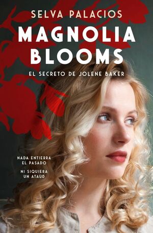 MAGNOLIA BLOOMS. LA MALDICIÓN DE JOLENE BAKER