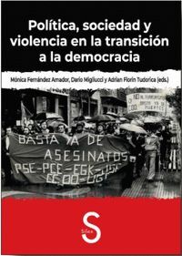 POLÍTICA, SOCIEDAD Y VIOLENCIA EN LA TRANSICIÓN A LA DEMOCRACIA