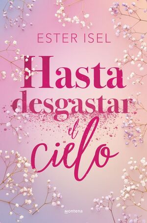 HASTA DESGASTAR EL CIELO