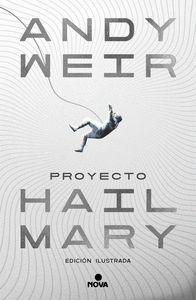 PROYECTO HAIL MARY (ED. ILUSTRADA)