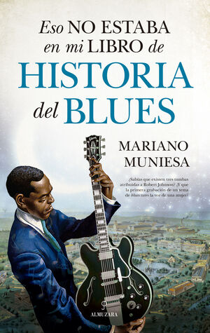 ESO NO ESTABA...HISTORIA DEL BLUES