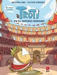 CÓMIC TROTI 3: TROTI EN EL IMPERIO ROMANO