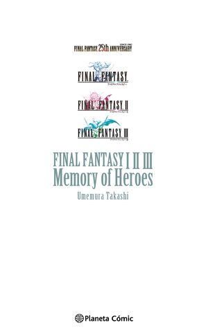 FINAL FANTASY I, II, III MEMORY OF HEROES (NOVELA)