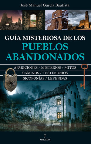 GUIA MISTERIOSA DE LOS PUEBLOS ABANDONADOS