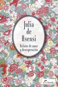 RELATOS DE AMOR Y DESESPERACION