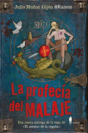 *LA PROFECÍA DEL MALAJE