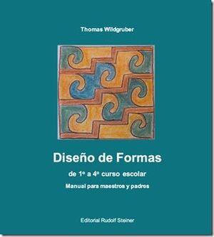 DISEÑO DE FORMAS DE 1º A 4º CURSO ESCOLAR:MANUAL PARA